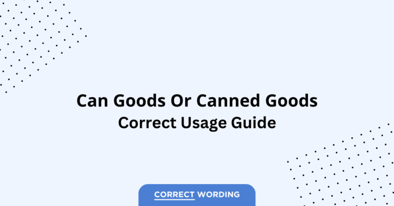 Can Goods vs. Canned Goods - Which is Correct?