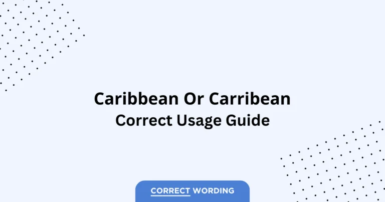 Caribbean vs. Carribean - Which is Correct?