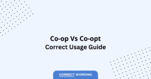 Co-op vs. Co-opt - Which is Correct?