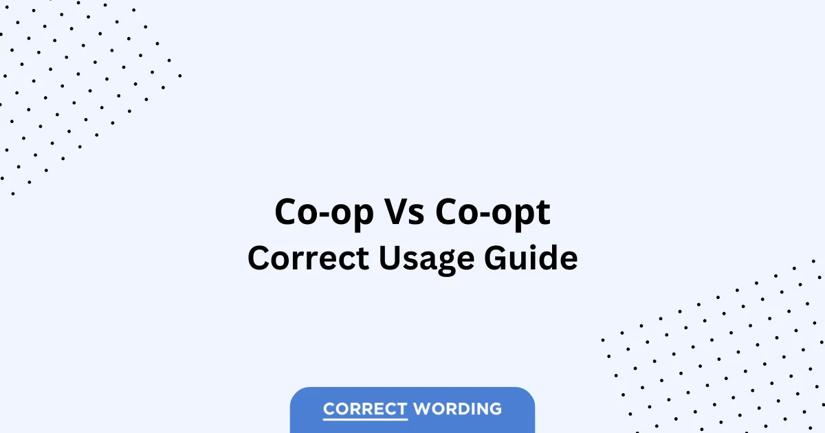 Co-op vs. Co-opt - Which is Correct?