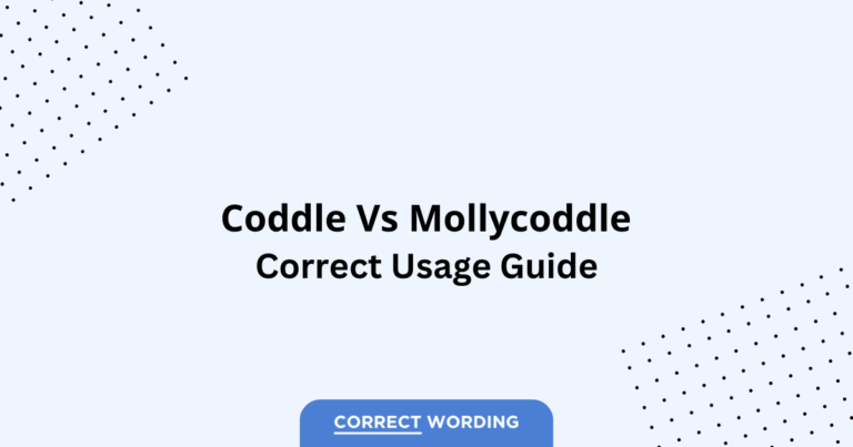 Coddle vs. Mollycoddle - Which is Correct?
