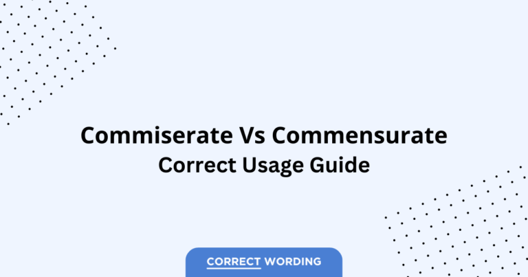 Commiserate vs. Commensurate - Which is Correct?