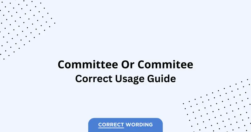 Committee vs. Commitee - Which is Correct?