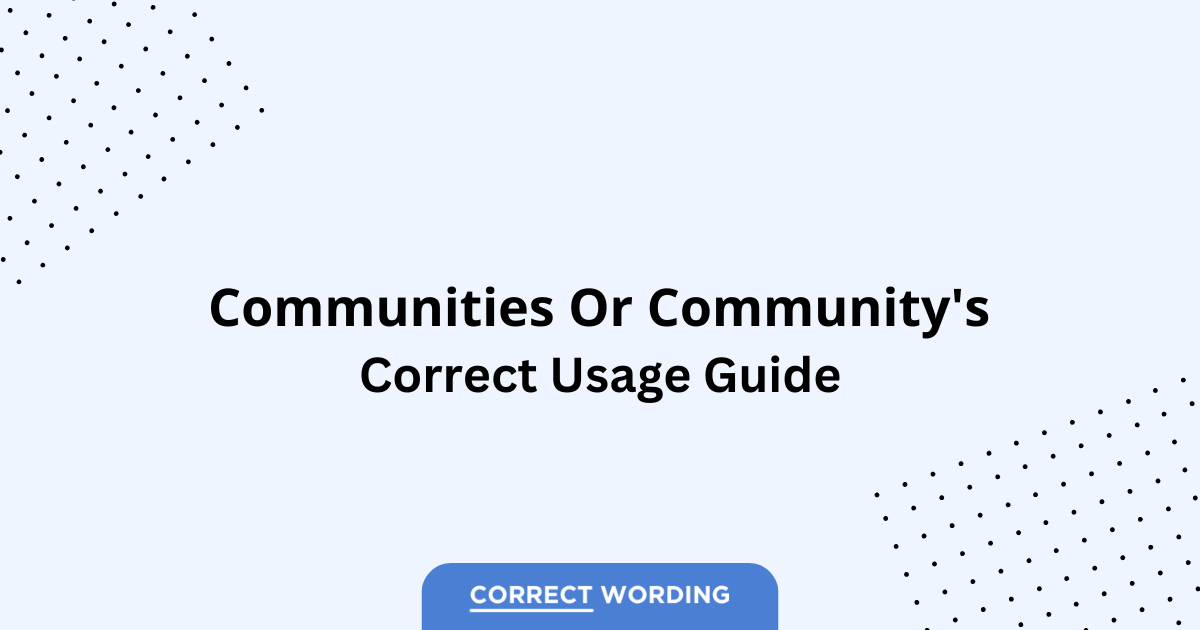 Communities vs. Community's - Which is Correct?