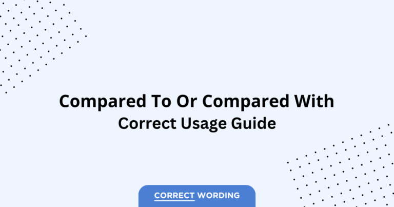 Compared to vs. Compared with - Which is Correct?