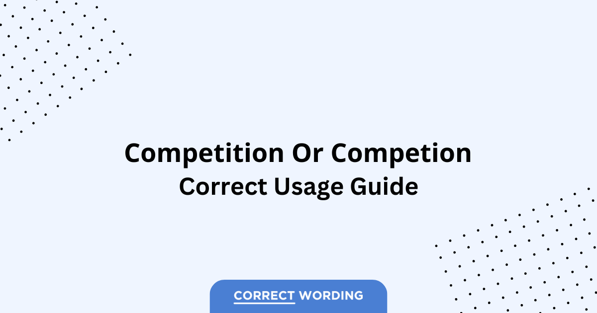 Competition vs. Competion - Which is Correct?