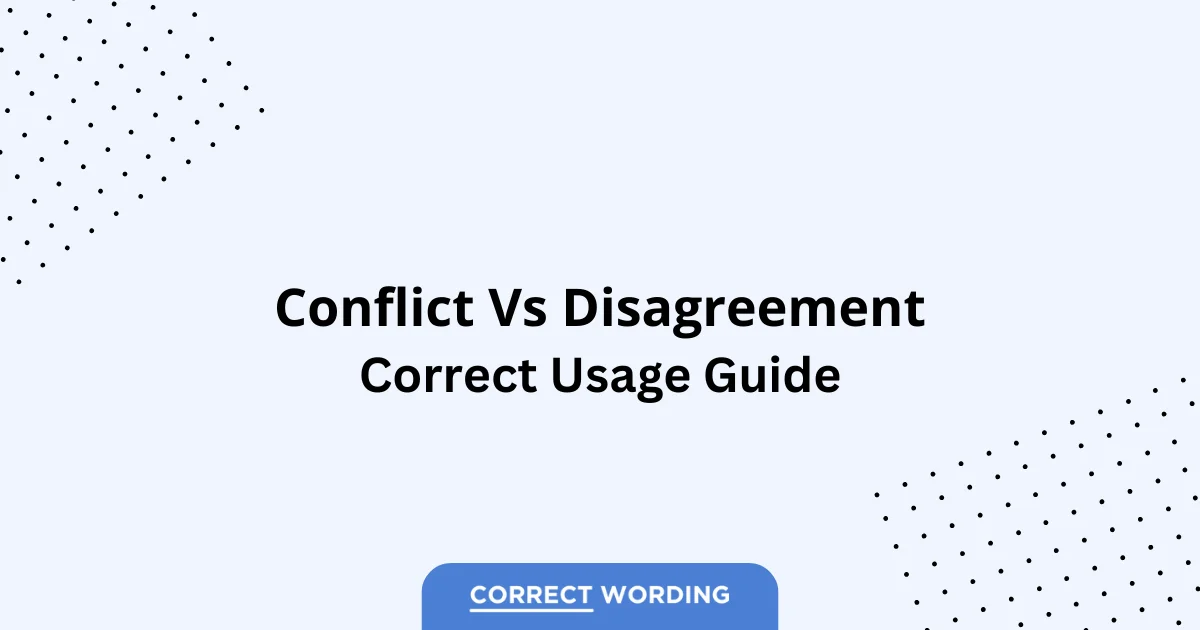 Conflict vs. Disagreement - Which is Correct?