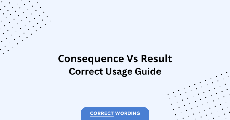 Consequence vs. Result - Which is Correct?
