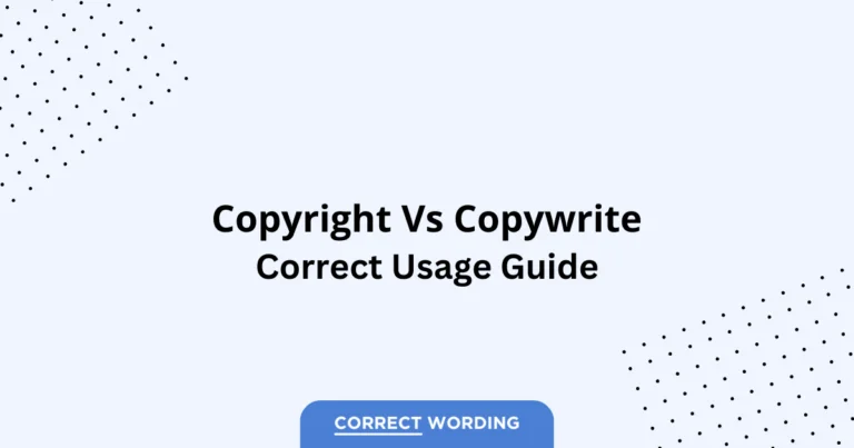 Copyright vs. Copywrite - Which is Correct?
