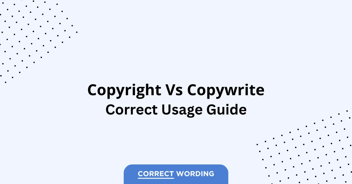 Copyright vs. Copywrite - Which is Correct?