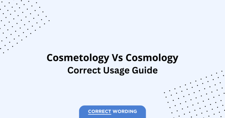 Cosmetology vs. Cosmology - Which is Correct?