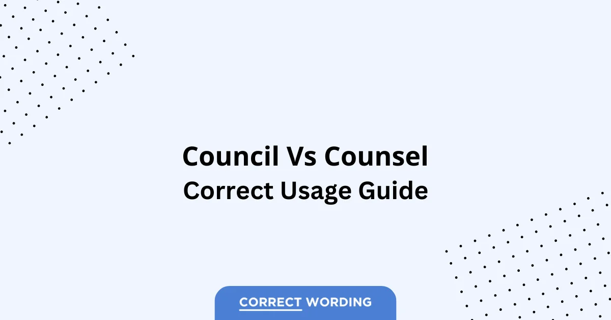 Council vs. Counsel - Which is Correct?