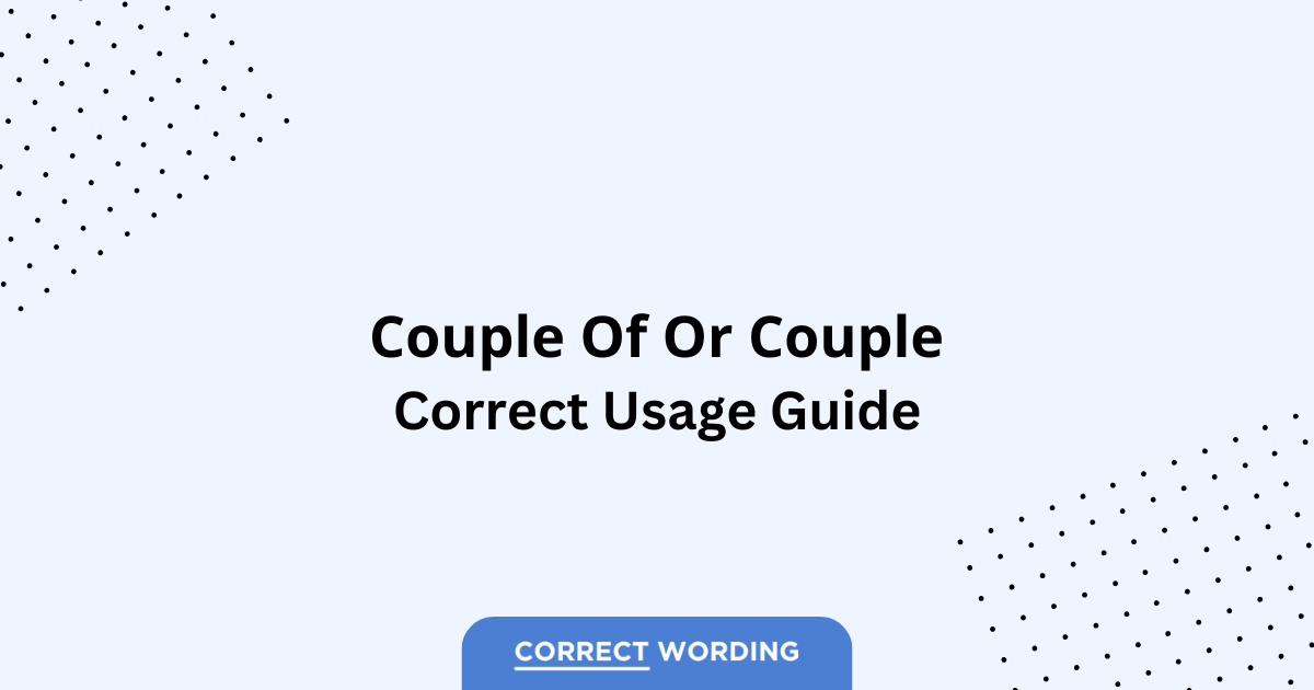 Couple of vs. Couple - Which is Correct?