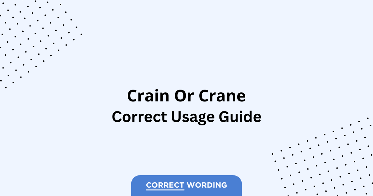 Crane vs. Crain - Which is Correct?