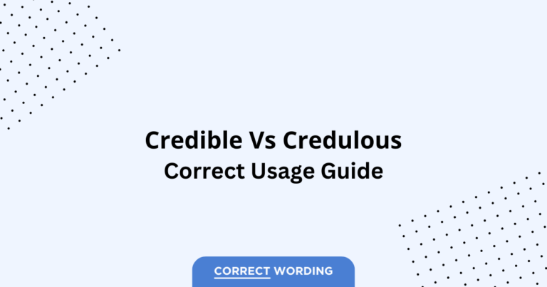 Credible vs. Credulous - Which is Correct?