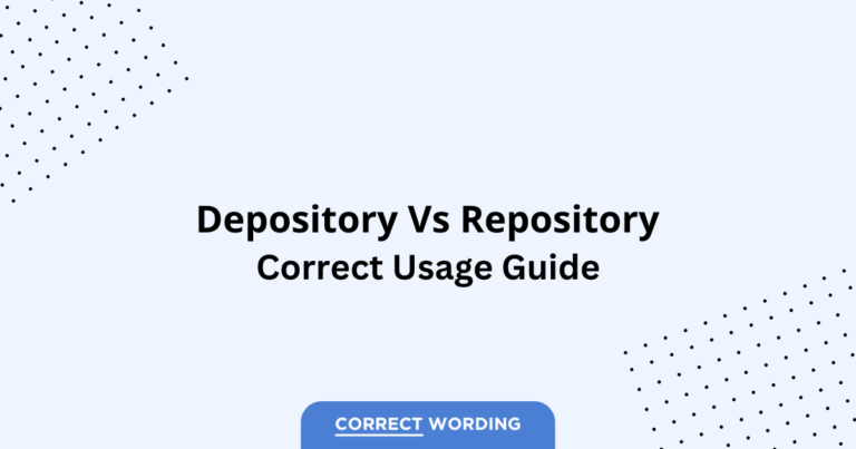 Depository vs. Repository - Which is Correct?