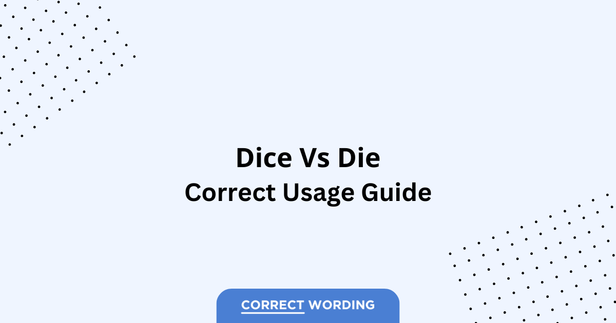Dice vs. Die – Which is Correct?