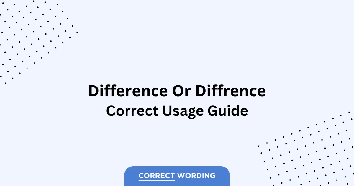 Difference vs. Diffrence - Which is Correct?