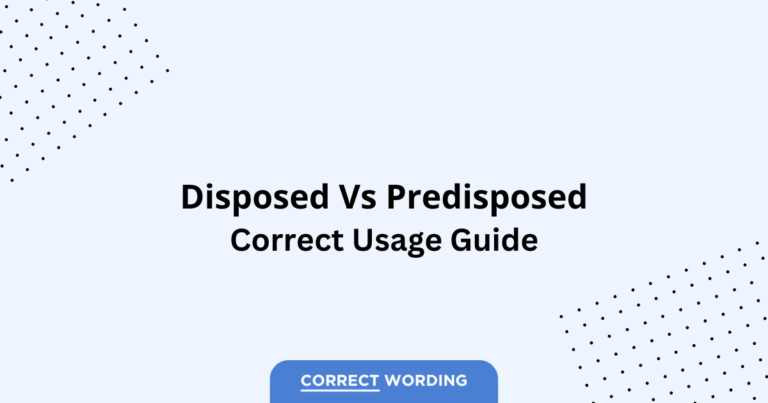 Disposed vs. Predisposed - Which is Correct?