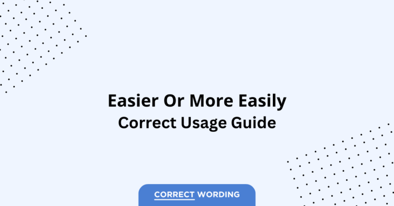 Easier vs. More Easily - Which is Correct?