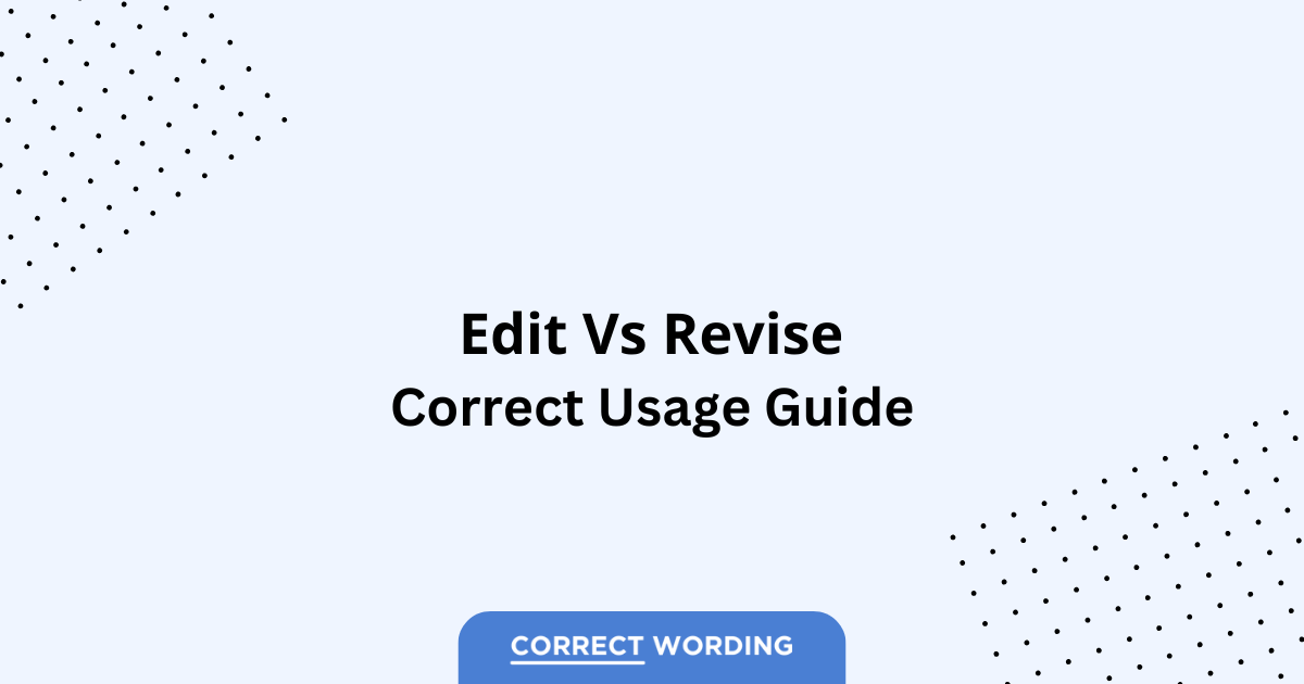 Edit vs. Revise - Which is Correct?