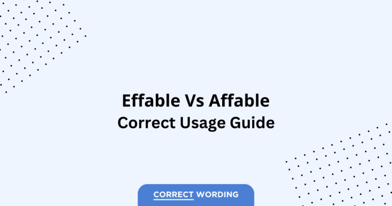 Effable vs. Affable - Which is Correct?