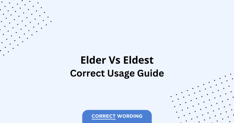 Elder vs. Eldest - Which is Correct?