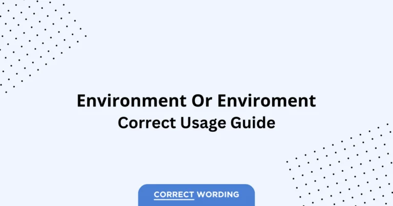 Environment vs. Enviroment - Which is Correct?