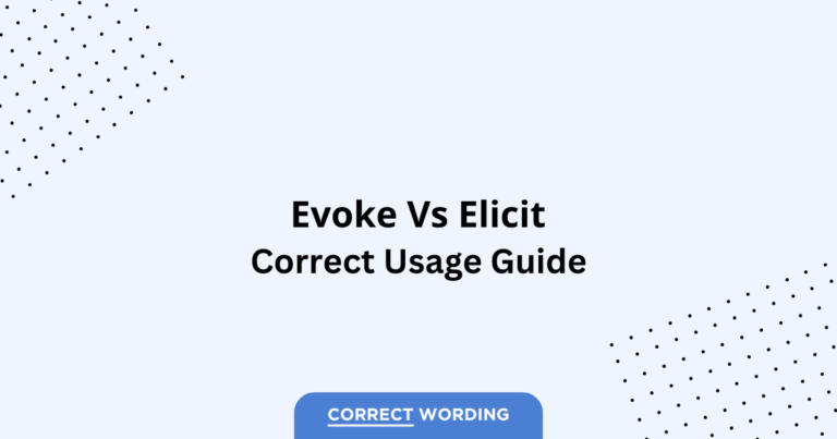 Evoke vs. Elicit - Which is Correct?