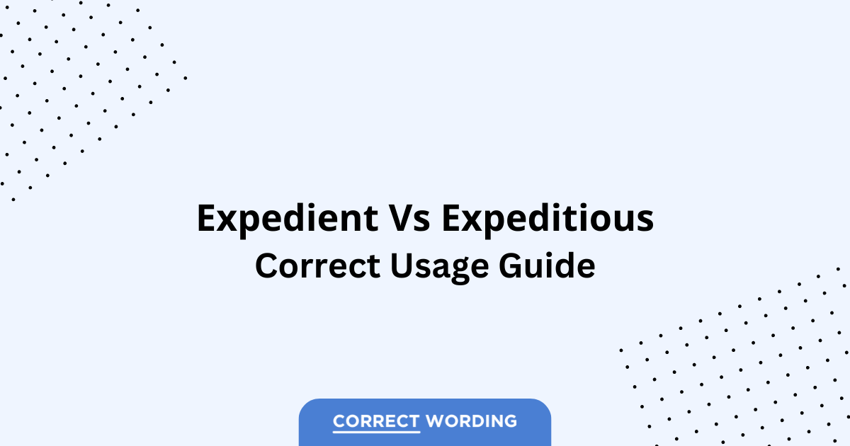 Expedient vs. Expeditious - Which is Correct?