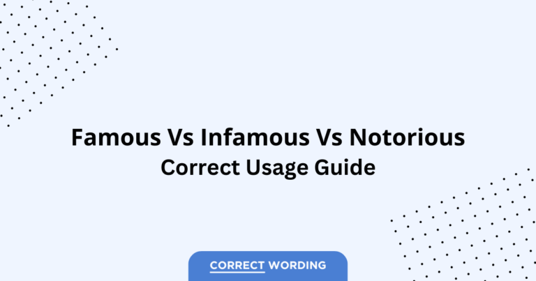 Famous vs. Infamous vs. Notorious - Which is Correct?