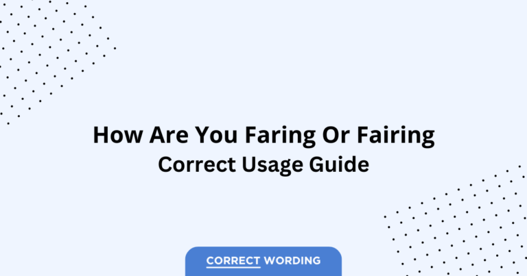 Faring vs. Fairing - Which is Correct?