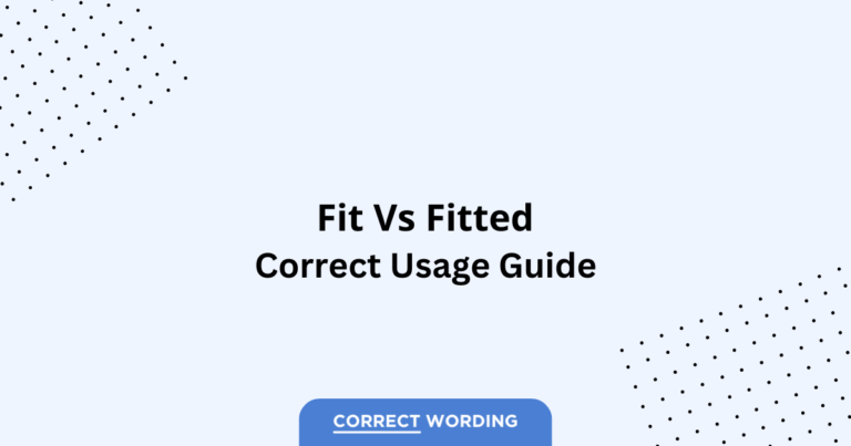 Fit vs. Fitted - Which is Correct?