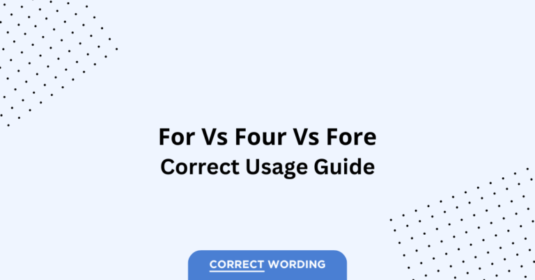 For vs. Four vs. Fore - Which is Correct?