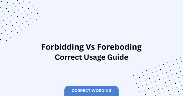 Forbidding vs. Foreboding - Which is Correct?