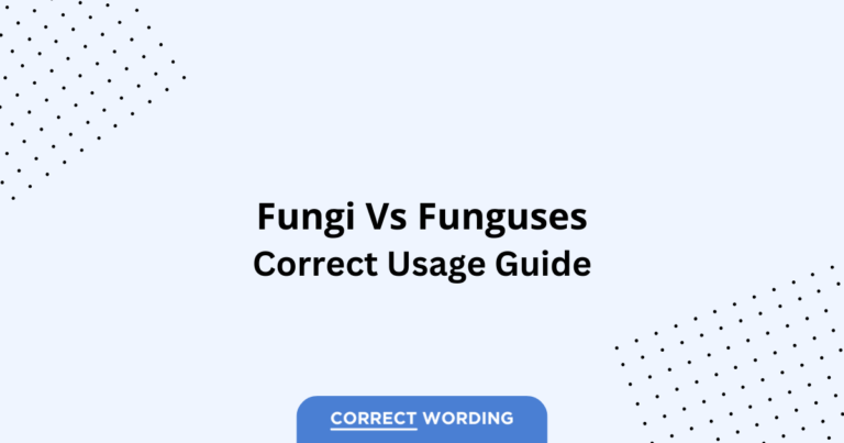 Fungi vs. Funguses - Which is Correct?