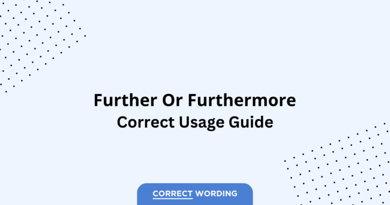Further vs. Furthermore - Which is Correct?