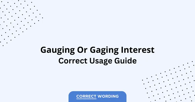 Gauging vs. Gaging - Which is Correct?