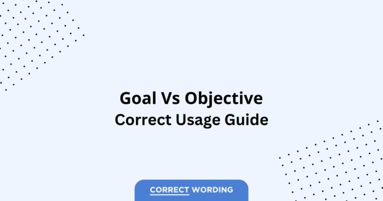 Goal vs. Objective - Which is Correct?