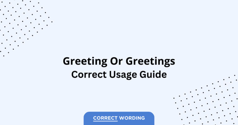 Greeting vs. Greetings - Which is Correct?