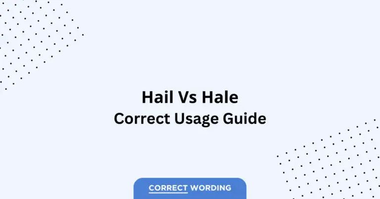 Hail vs. Hale - Which is Correct?