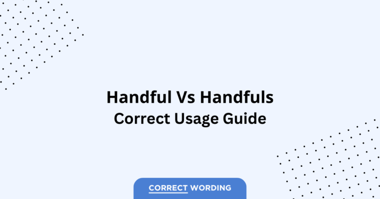 Handful vs. Handfuls - Which is Correct?