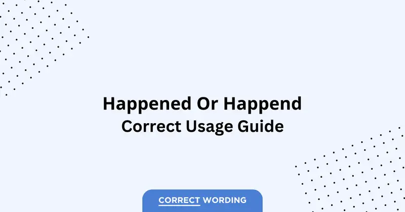 Happened vs. Happend - Which is Correct?