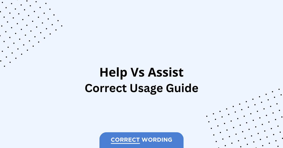 Help vs. Assist - Which is Correct?