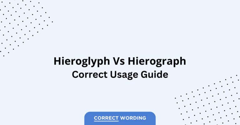 Hieroglyph vs. Hierograph - Which is Correct?