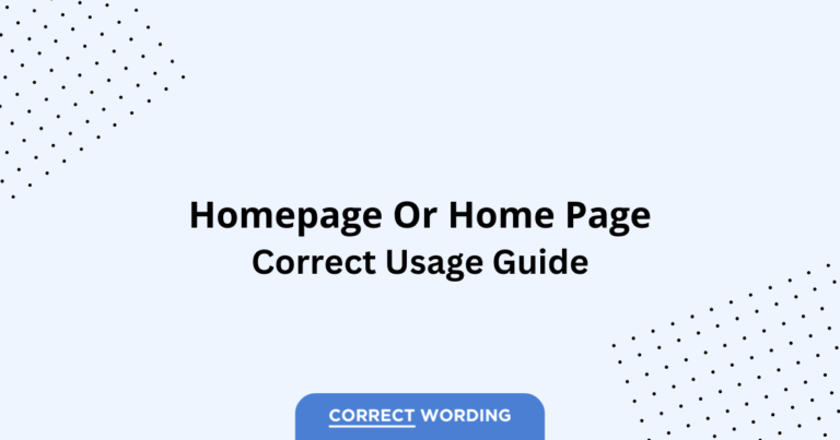 Homepage vs. Home page - Which is Correct?