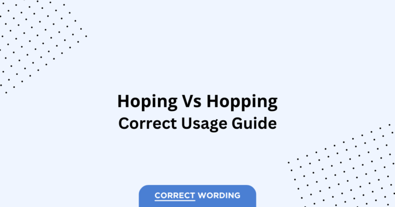 Hoping vs. Hopping - Which is Correct?