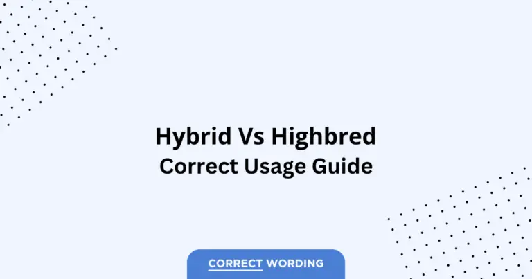 Hybrid vs. Highbred - Which is Correct?