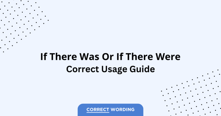 If There Was vs. If There Were - Which is Correct?