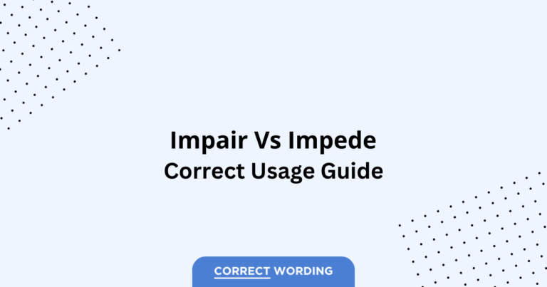 Impair vs. Impede - Which is Correct?